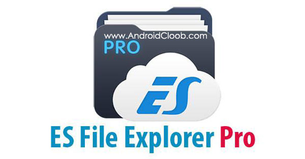 ES File Explorer Manager PRO دانلود ES File Explorer Pro v1.0.9 برنامه فایل منیجر قوی اندروید + مود