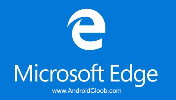Microsoft Edge دانلود Microsoft Edge v1.0.0.1271 برنامه مرورگر اج اندروید