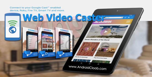 Web Video Cast Browser to TV دانلود Web Video Cast | Browser to TV v4.2 پخش زنده تلویزیون اندروید + پرمیوم